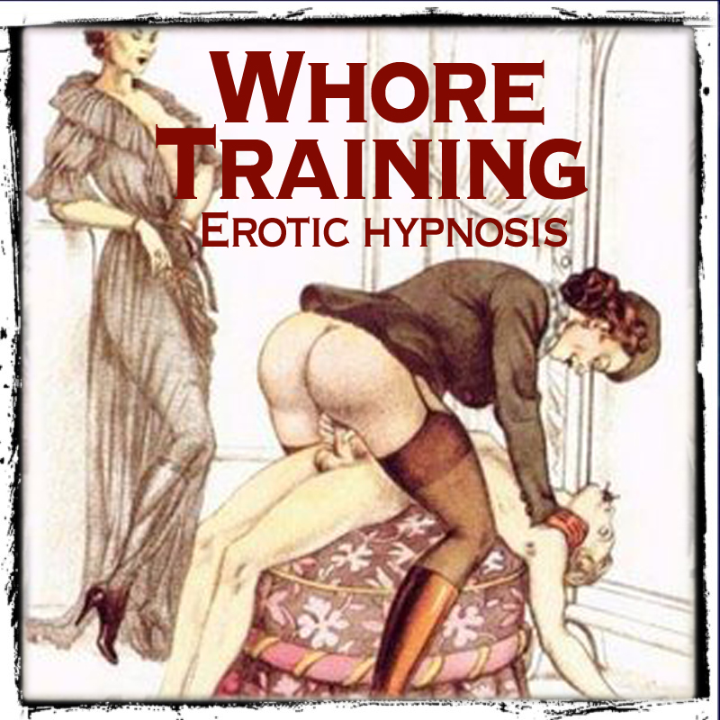 Hypnotic slut training